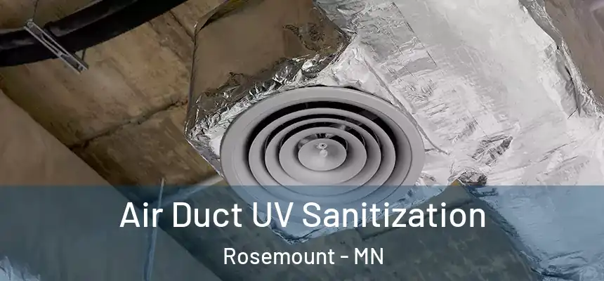  Air Duct UV Sanitization Rosemount - MN