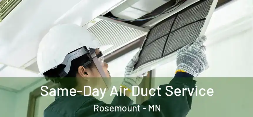  Same-Day Air Duct Service Rosemount - MN